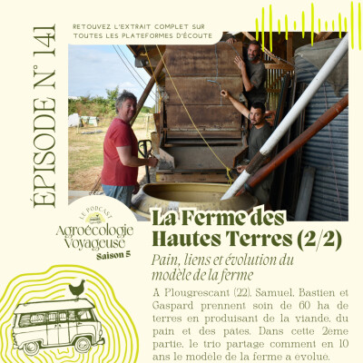#141 La Ferme des Hautes Terres (2/2) 🍞🌾Pain, liens et évolutions du modèle cover