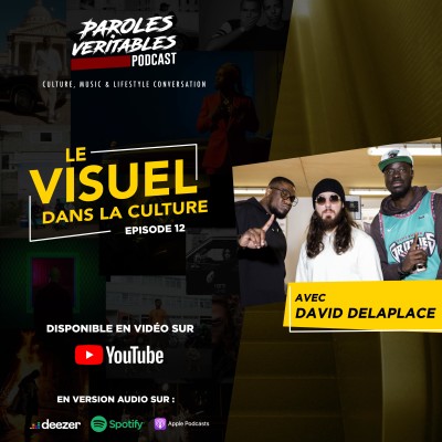 Episode 12 | Le Visuel Dans la Culture avec David Delaplace | Paroles Veritables Podcast cover