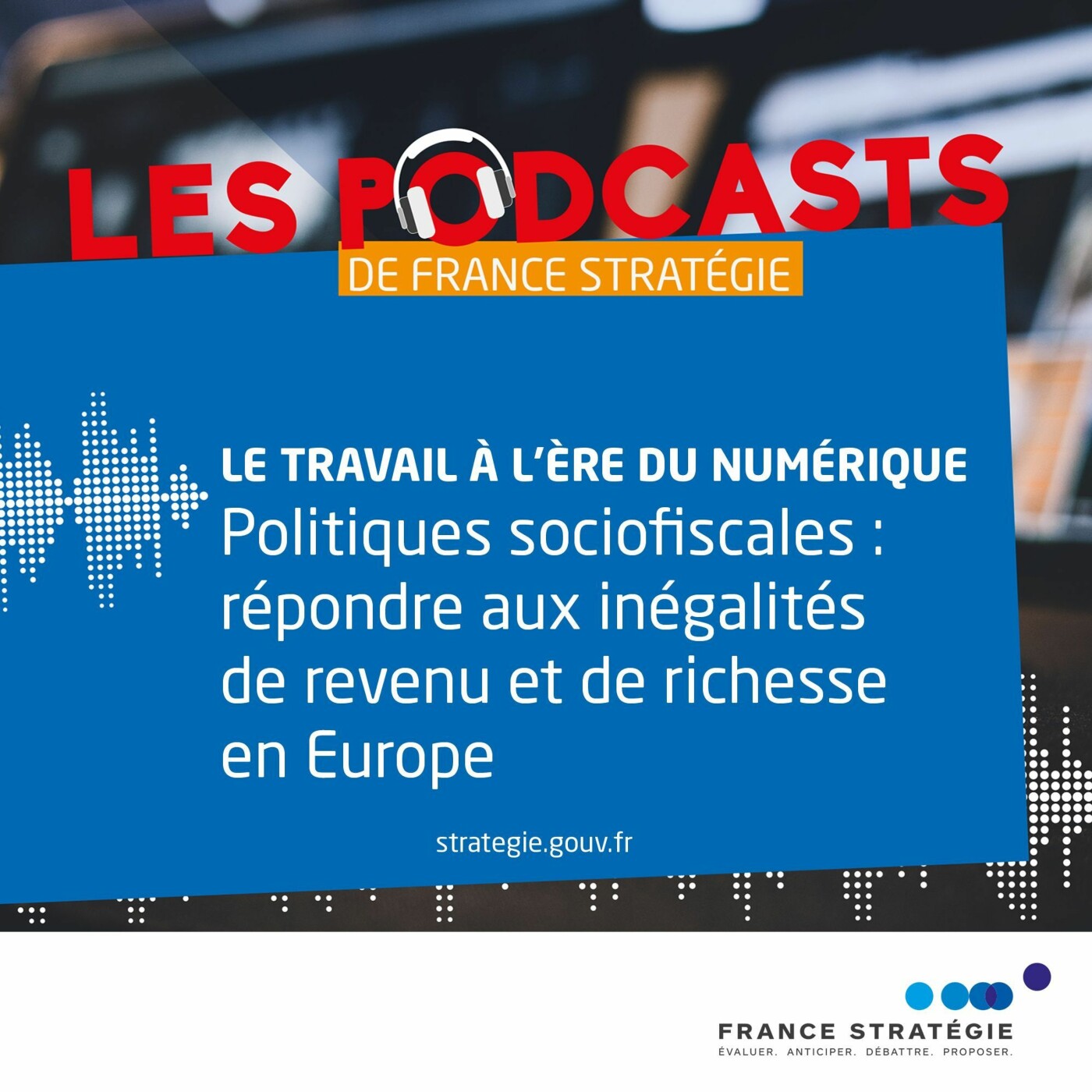 Politiques socio-fiscales : répondre aux inégalités de revenu et de richesse en Europe