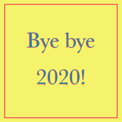 Bye bye 2020... cover