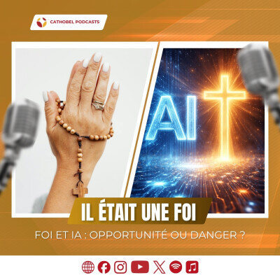 Il était une foi - Foi et intelligence artificielle : opportunité ou danger ? cover