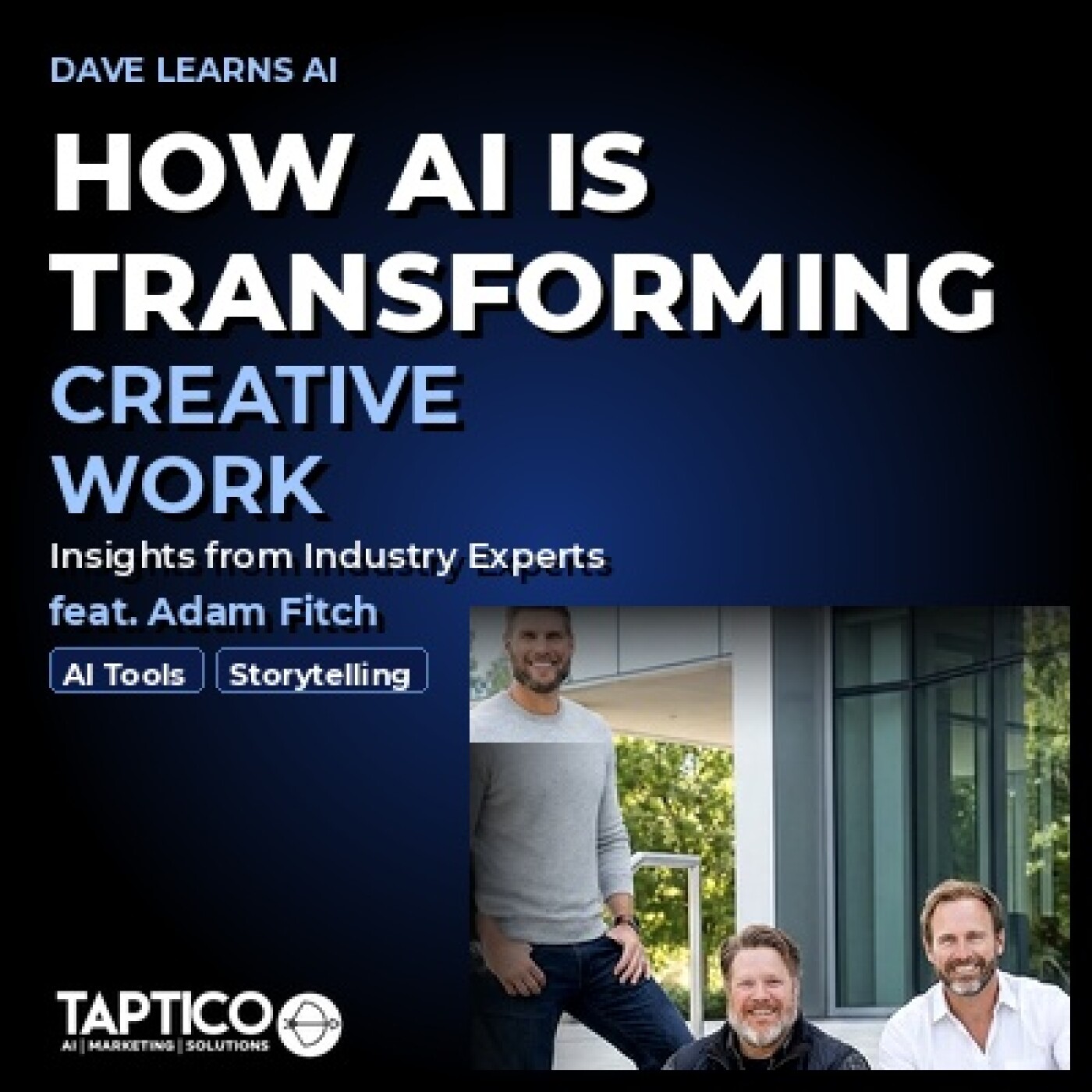 How AI Is Transforming Creative Work | Dave Learns AI ft. Adam Fitch episode artwork