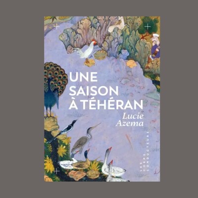 Lucie Azema - Une saison à Téhéran cover