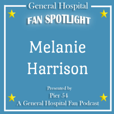 Episode 695: The Port Charles 411 - Fan Spotlight: Melanie Harrison cover