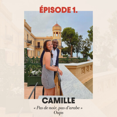 #1 - Camille : "Pas de noir, pas d'arabe" oups cover