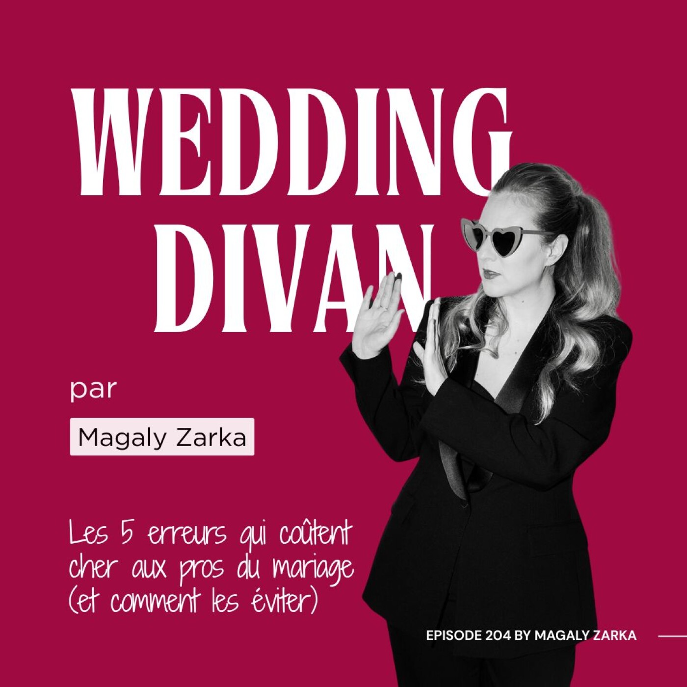 204. Les 5 erreurs qui coûtent cher aux pros du mariage (et comment les éviter)
