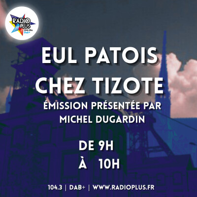 Eul patois chez tizote 12.05.2026 cover