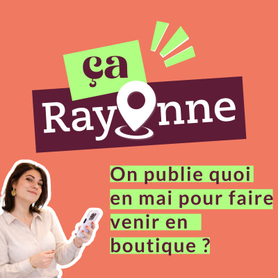 Vous ne savez pas quoi poster en mai ? Voici comment transformer les marronniers en clients en boutique cover