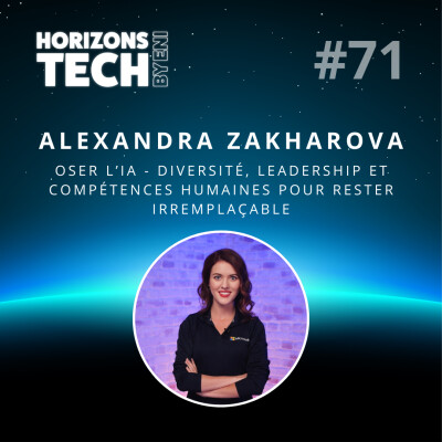 #071 : Alexandra Zakharova - Oser l’IA : diversité, leadership et compétences humaines pour rester irremplaçable cover