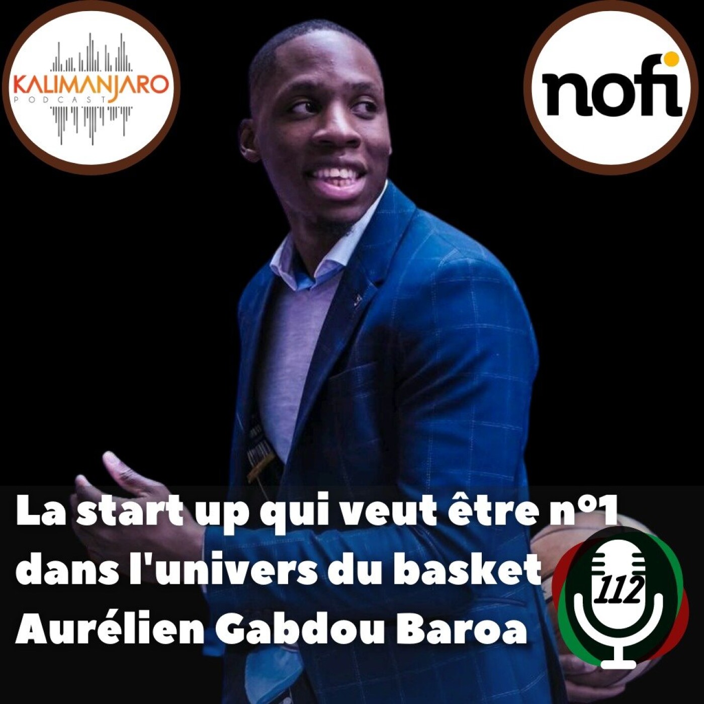 Episode #112 avec Aurélien Gabdou Baroa: La start up qui veut être n°1 dans l'univers du basket ball episode artwork