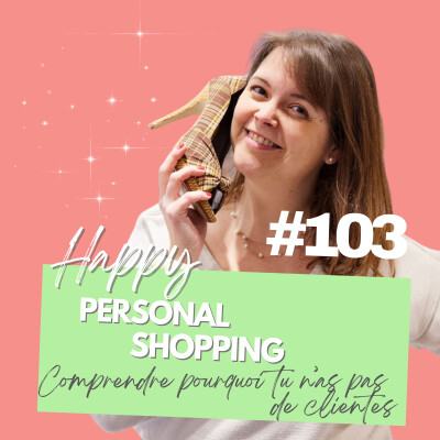 #103 - Conseillère en image et pas de clientes ? 3 prises de conscience pour comprendre cover