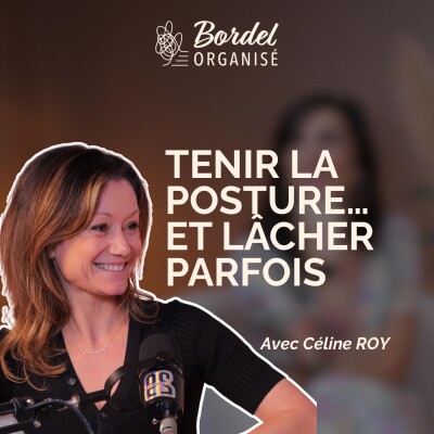 Céline Roy - Tenir la posture… et lâcher parfois cover