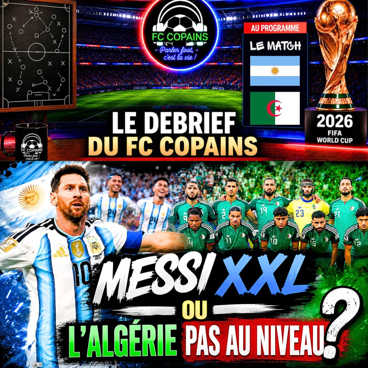 Débat Coupe du Monde 2026 - Messi XXL ou l'Algérie pas au niveau ?