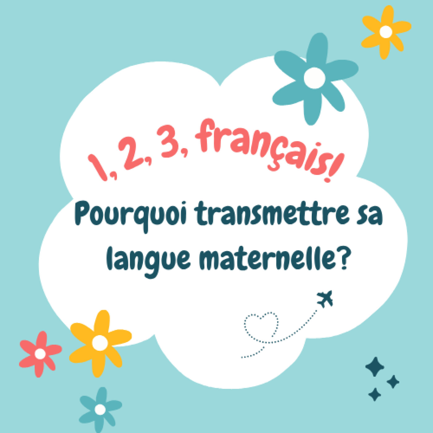 Pourquoi transmettre sa langue maternelle quand on est parent expatrié ?