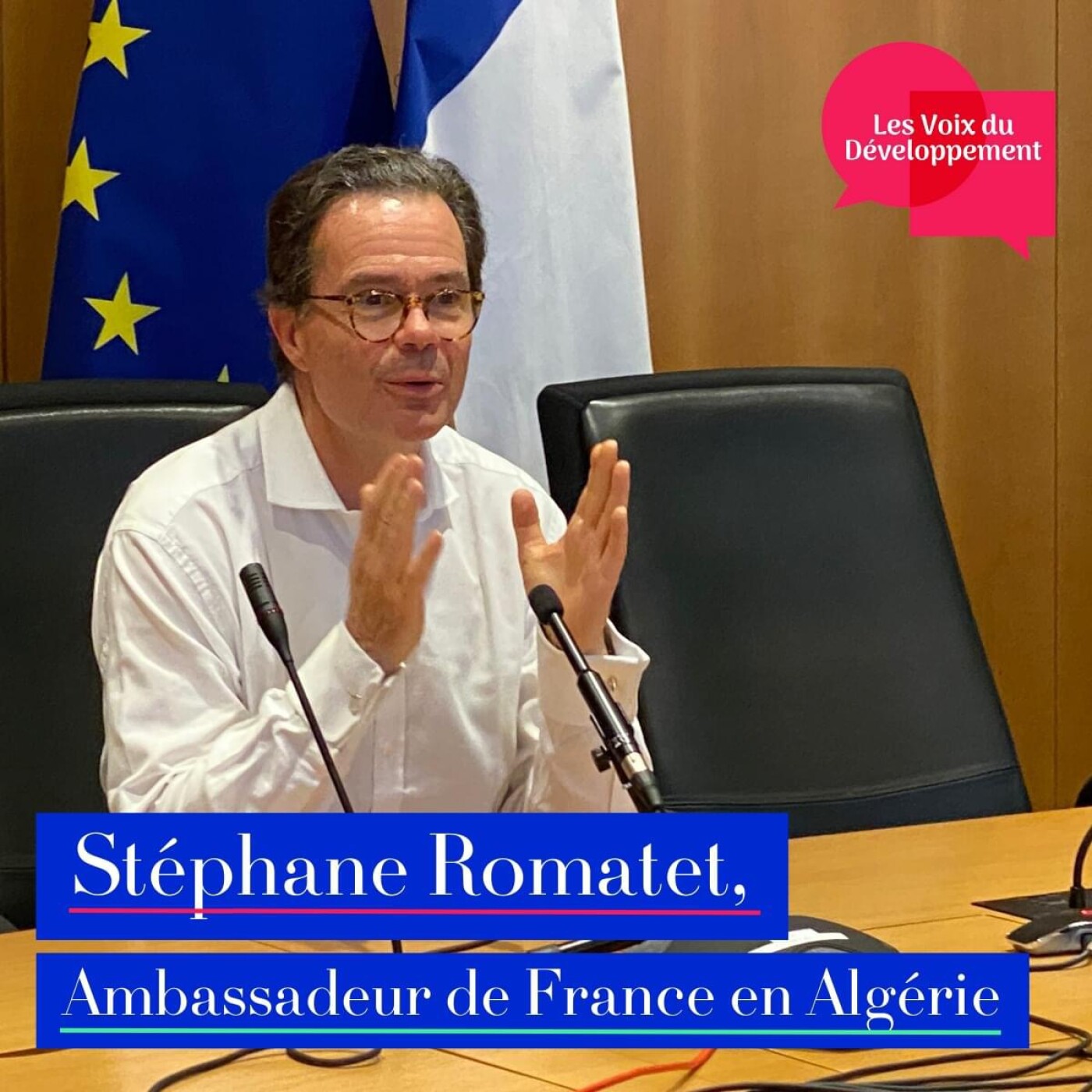 Stéphane ROMATET : au coeur de la Diplomatie Française et de l'Urgence episode artwork