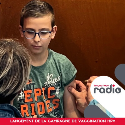L'INFO DU JOUR - La vaccination contre les papillomavirus est lancée dans l’Aube cover