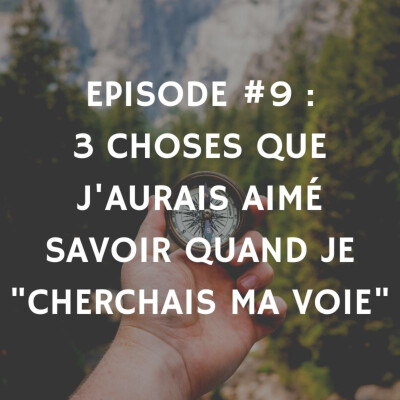 3 choses que j'aurais aimé savoir quand je "cherchais ma voie" cover