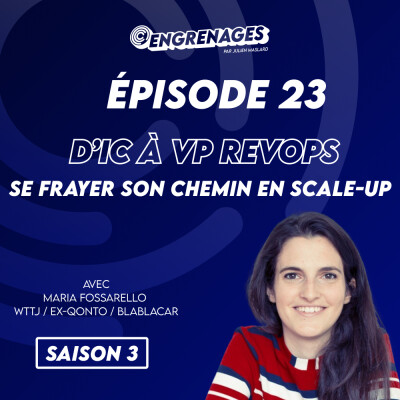 Épisode 23 : Comment passer de contributrice marketing à VP RevOps en scale-up sans attendre une promotion - Maria Fossarello cover