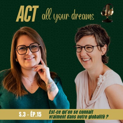 S3 / Ep15 - Est-ce qu'on se connait vraiment dans sa globalité ? cover