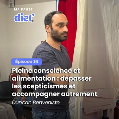Pleine conscience et alimentation : dépasser les scepticismes et accompagner autrement avec Duncan Benveniste cover