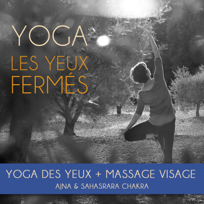 E54 Yoga : Yoga des yeux et massage visage / Ajna et Sahasrara chakra cover