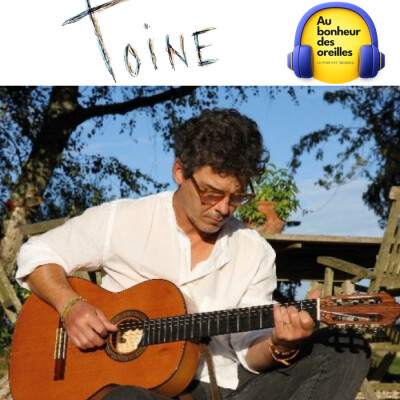 #61 Au Bonheur des Oreilles – Toine : un nouveau chapitre cover