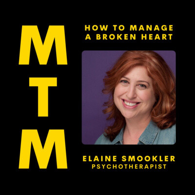 How to Mend a Broken Heart with Psychotherapist Elaine Smookler cover