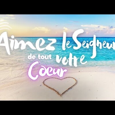 Parole et Évangile du jour | Mardi 3 octobre • Aimer le Seigneur de toute notre force cover