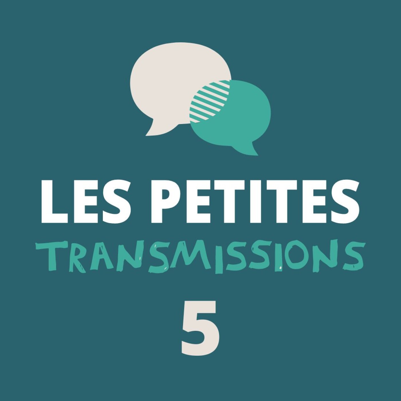 Lancement saison 5 - Les Petites Transmissions
