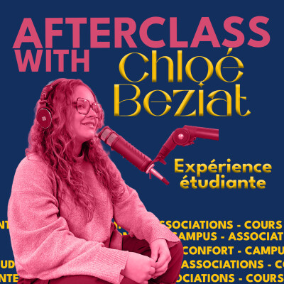 Afterclass EP.12 Expérience étudiante avec Chloé Béziat cover