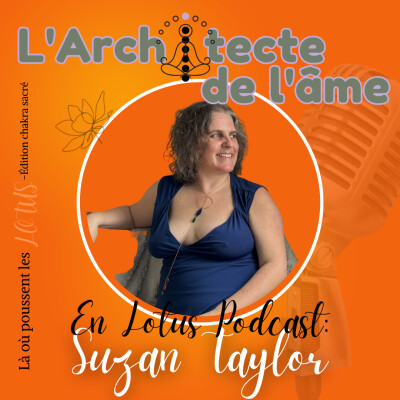 Voyage sensuel: quand le plaisir révèle l’amour de soi | Lotus podcast avec Suzan Taylor 🧡E116 cover