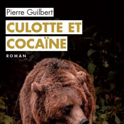 Passeurs et reveurs de mots - Culotte et cocaïne de Pierre Guilbert, cover