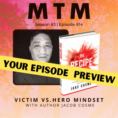 Preview of Victim vs Hero Mindset with Jake Cosme cover