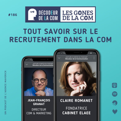 Tout savoir sur le Recrutement dans la Com | Claire Romanet, cabinet Elaee, partie 1 | Ep 186 cover
