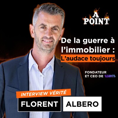 "De la guerre à l’immobilier : De l’audace toujours" - Florent Albero dans À POINT cover