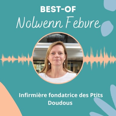 Les P'tits Doudous pour les enfants hospitalisés avec Nolwenn Febvre infirmière {BEST OF] cover