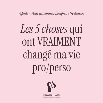 Les 5 choses qui ont VRAIMENT changé ma vie pro/perso cover