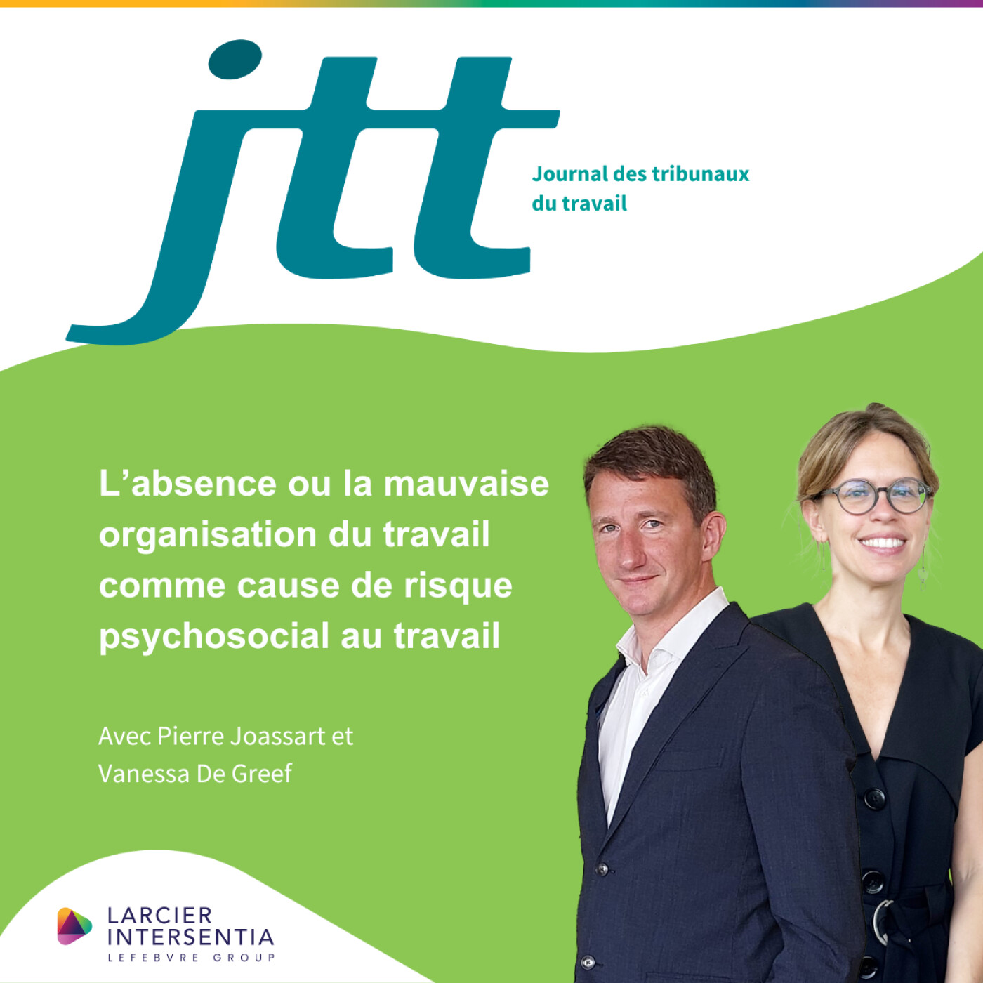 JTT - Épisode 04 – L’absence ou la mauvaise organisation du travail comme cause de risque psychosocial au travail
