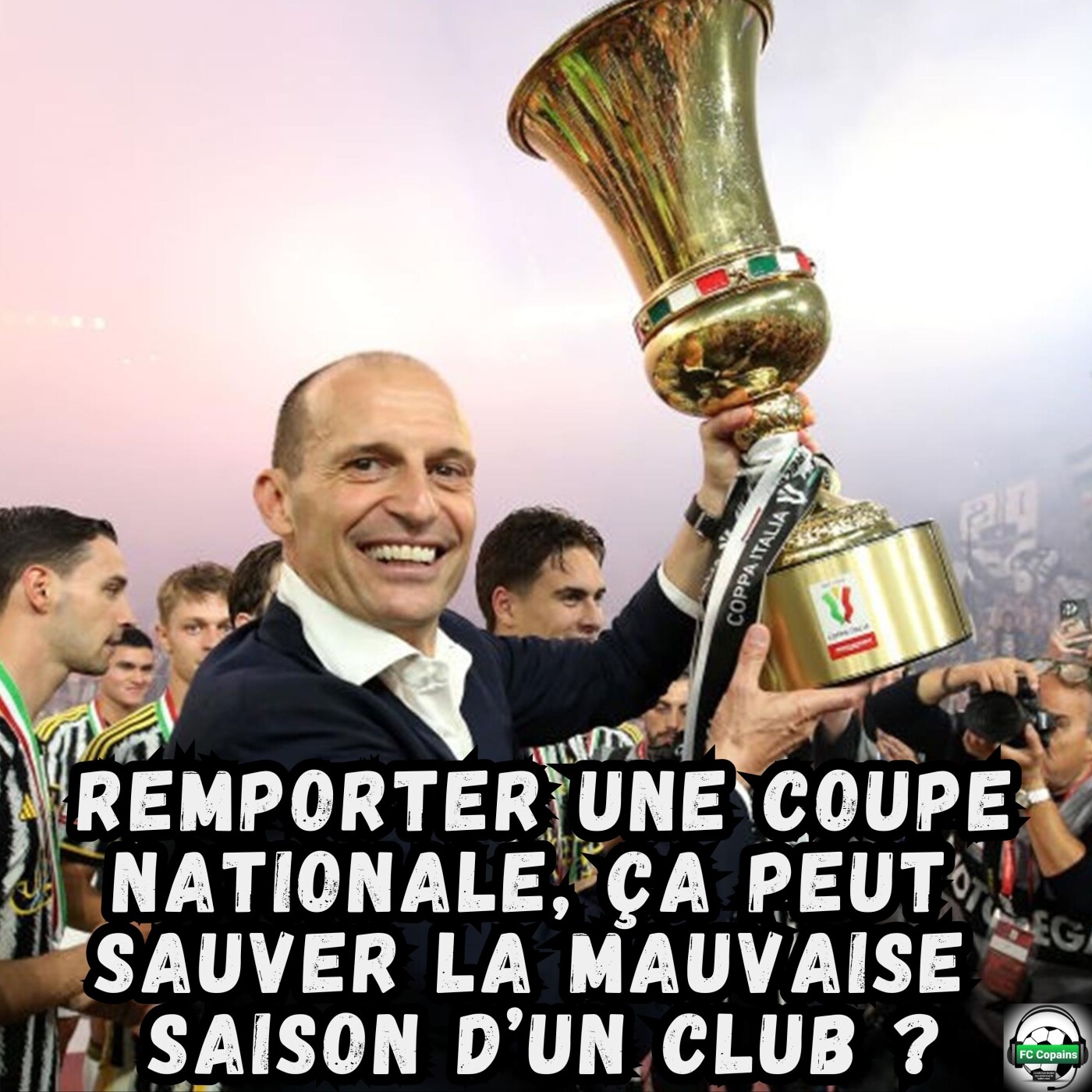 Remporter la coupe nationale, ça peut sauver la mauvaise saison d'un club ?
