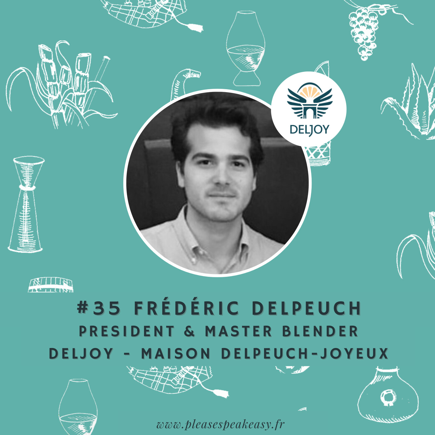 #35 Deljoy - Une liqueur d'agrumes & cognac familiale et innovante, avec Frédéric Delpeuch episode artwork