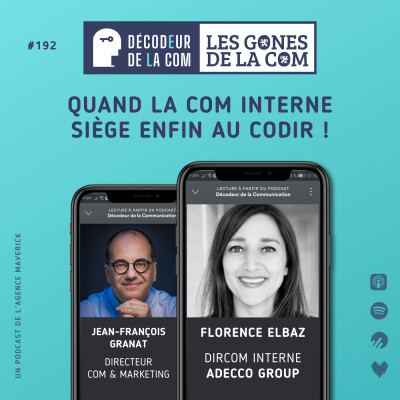 Quand la Com Interne siège enfin au Codir | Florence Elbaz, dircom interne d'Adecco Group France | Ep 192, les Gones de la Com cover
