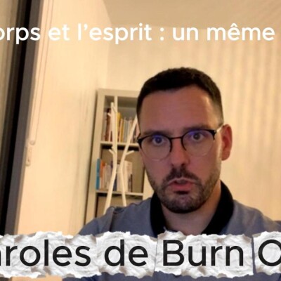 24 - Paroles de Burn Out - Le corps et l’esprit : un même langage cover