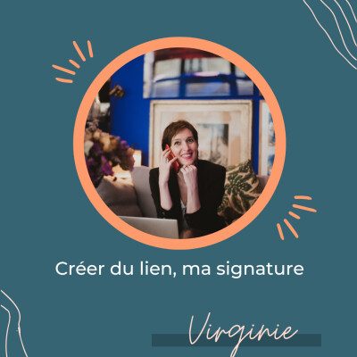 Créer du lien, ma signature – Regards croisés avec Virginie Legrand cover