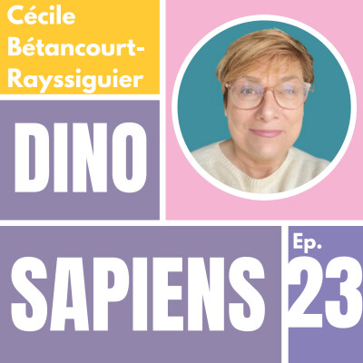 Cécile Bétancourt-Rayssiguier  & Dino Sapiens: les secrets d’une transformatrice intuitive cover