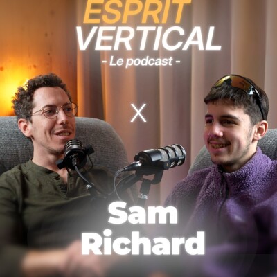 #8 Je grimpais pour les autres. Maintenant je grimpe pour moi." L'interview complet de Samuel Richard cover