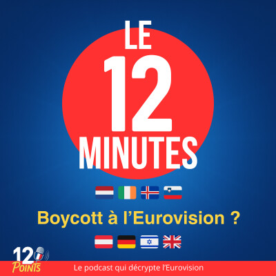 12 Minutes - Boycott de l'Eurovision annoncé, les conflits face à la participation d'Israël cover