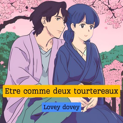 Etre comme deux tourtereaux, s'aimer comme deux tourtereaux cover