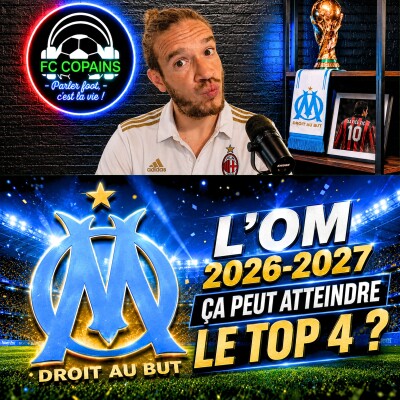 Débat Focus Ligue 1 saison 2026-2027 - L'OM ça peut réellement valider le top 4 ? cover