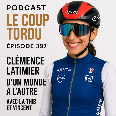 COUP TORDU EPISODE 397 : CLEMENCE LATIMIER, D'UN MONDE A L'AUTRE cover