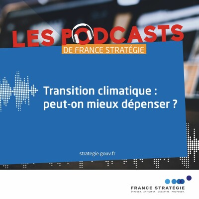 Transition climatique : peut-on mieux dépenser ? (1/3) cover